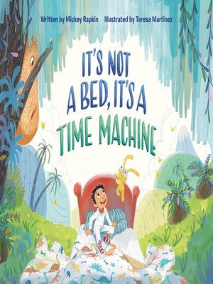 cover image of It's Not a Bed, It's a Time Machine